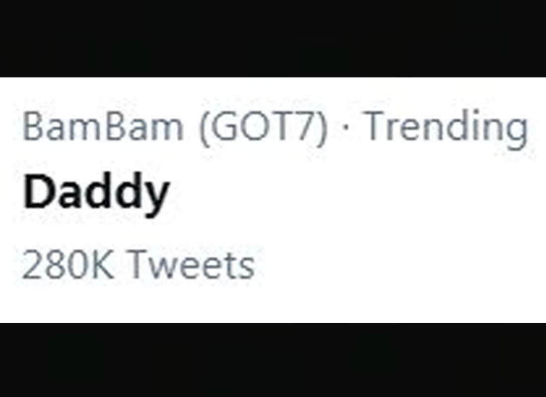 คำว่า 'Daddy' ที่เป็นที่นิยมในทวิตเตอร์เนื่องจากการพูดคุยเกี่ยวกับแบมแบม GOT7