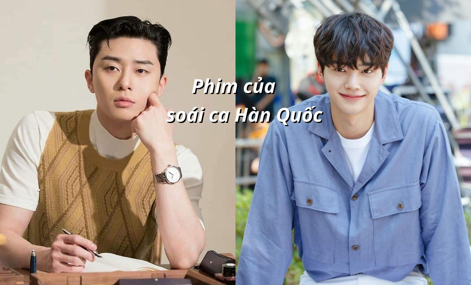 Tổng hợp phim hay của các nam diễn viên Hàn Quốc đẹp trai chuẩn soái ca