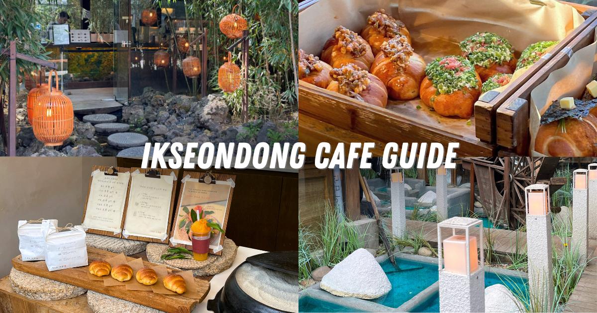 9 Must-Visit Aesthetic Korean Cafes in Ikseon-dong, Seoul | 2024 Ikseon-dong Cafe Guide