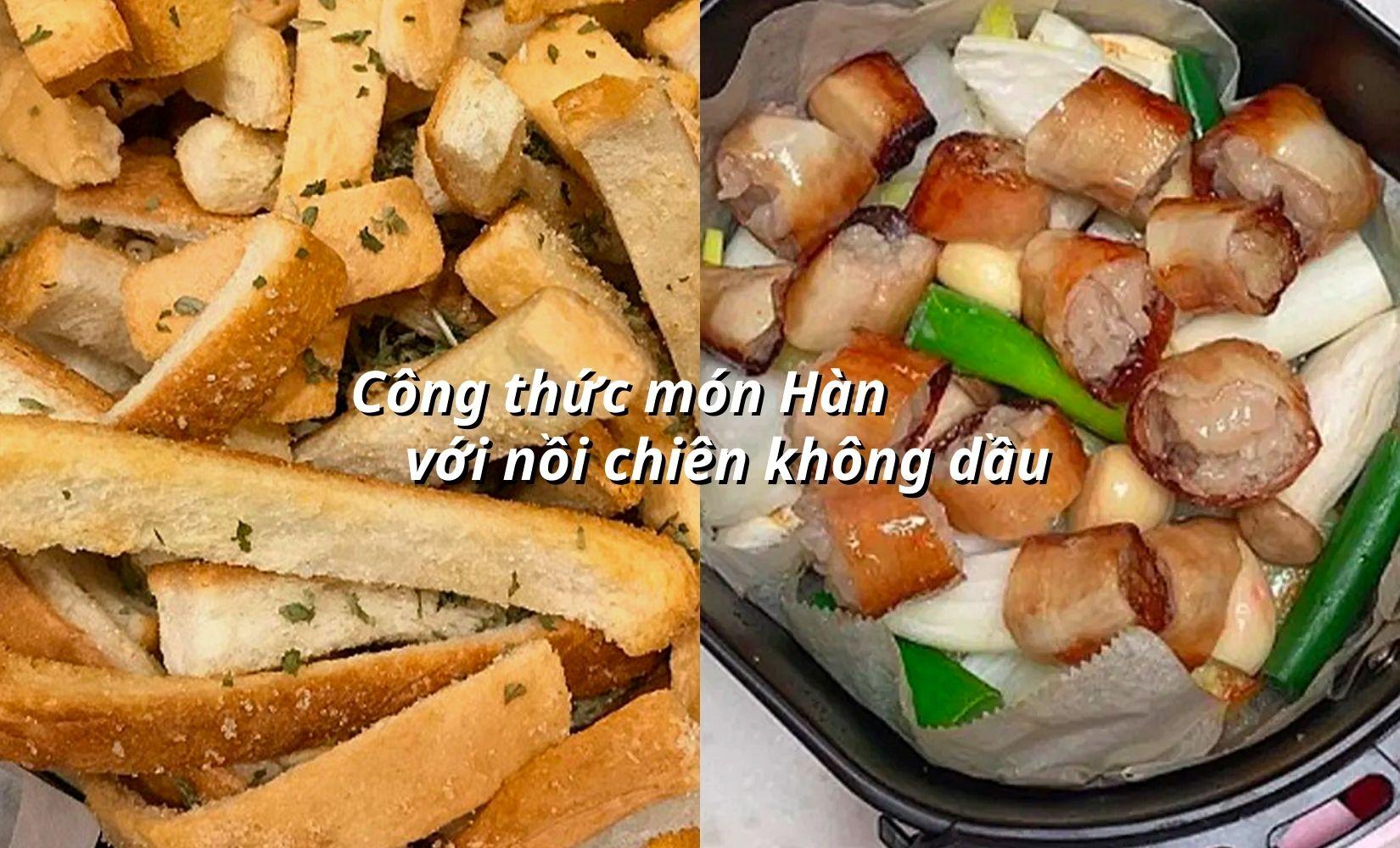 Các công thức nấu ăn kiểu Hàn đơn giản mà ngon với nồi chiên không dầu