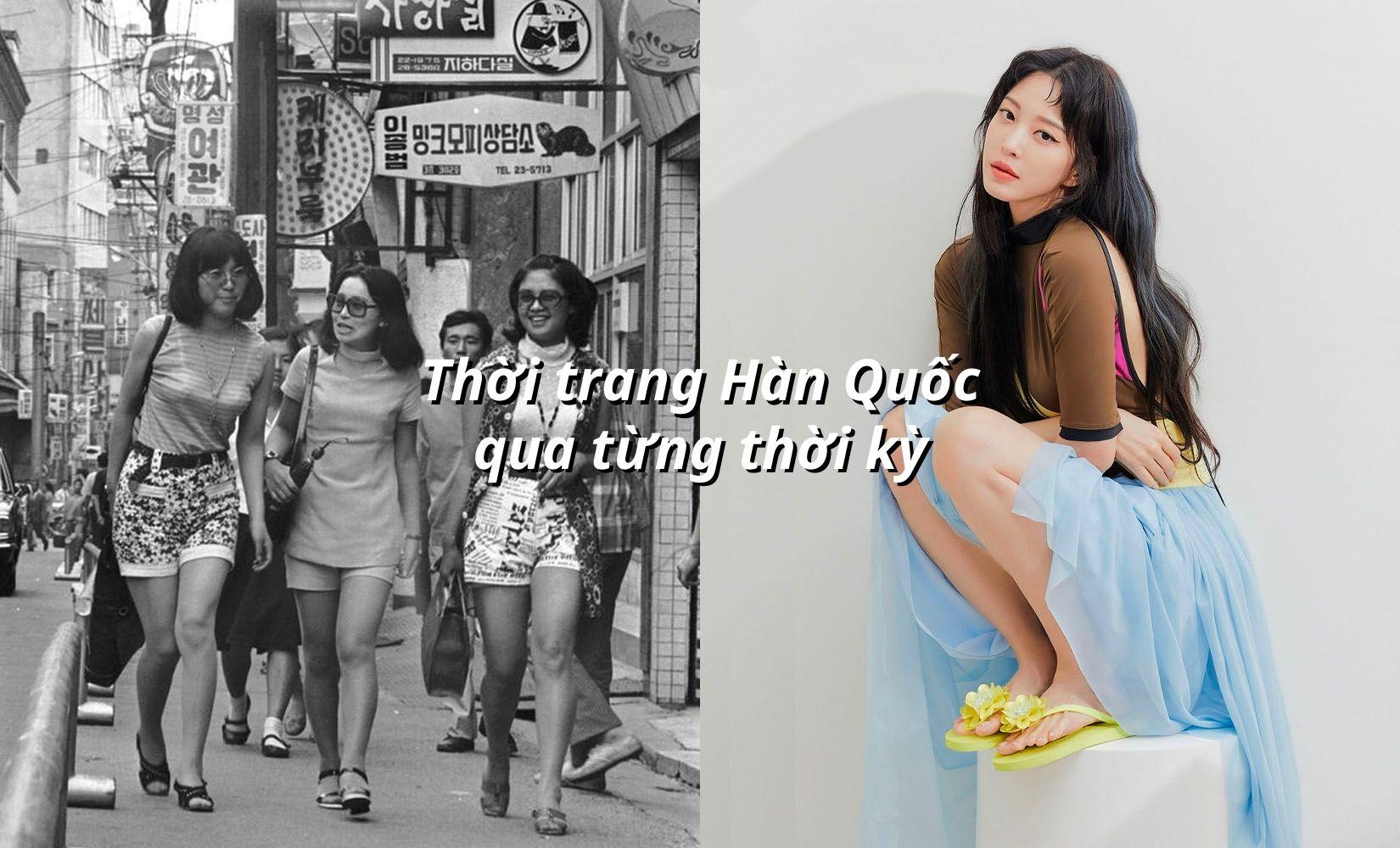 Sự thay đổi của xu hướng thời trang Hàn Quốc theo từng thời kỳ lịch sử