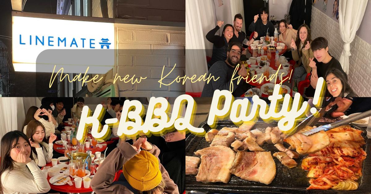 K-BBQ Party with Korean Friends!