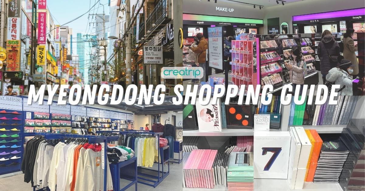 Myeongdong Shopping Street: Full Guide & Recommendations | 2023
