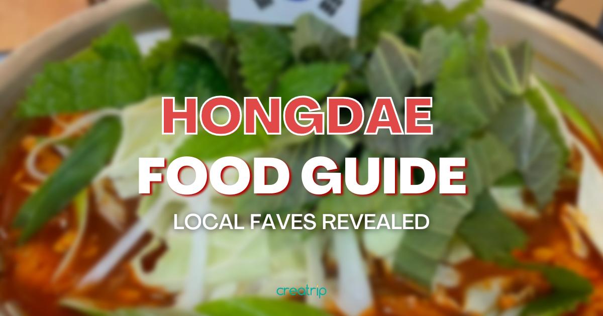 The Best Hongdae Eats Recommended by Locals 2023