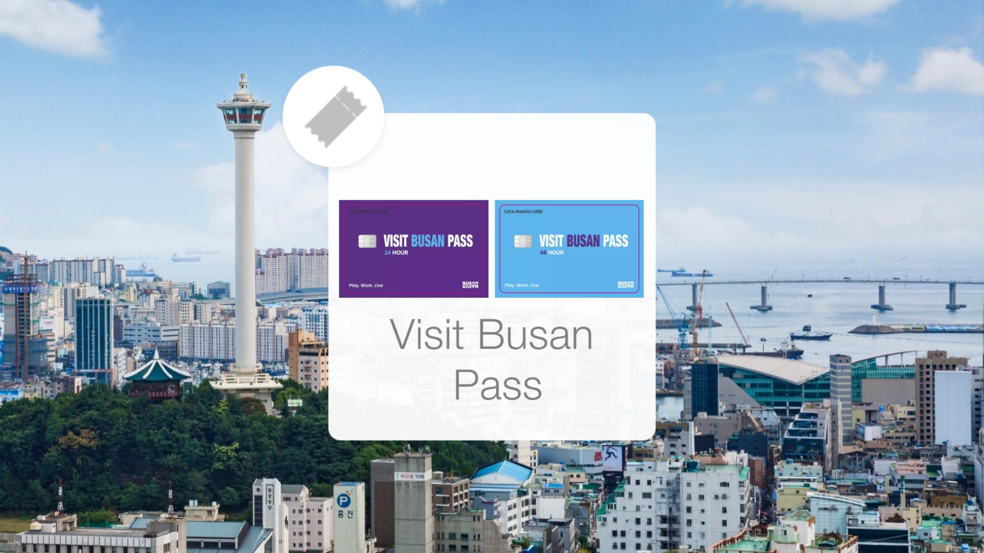 VISIT BUSAN PASS (Mobile Pass) | Purchase the VISIT BUSAN 24 & 48 hour MOBILE PASS