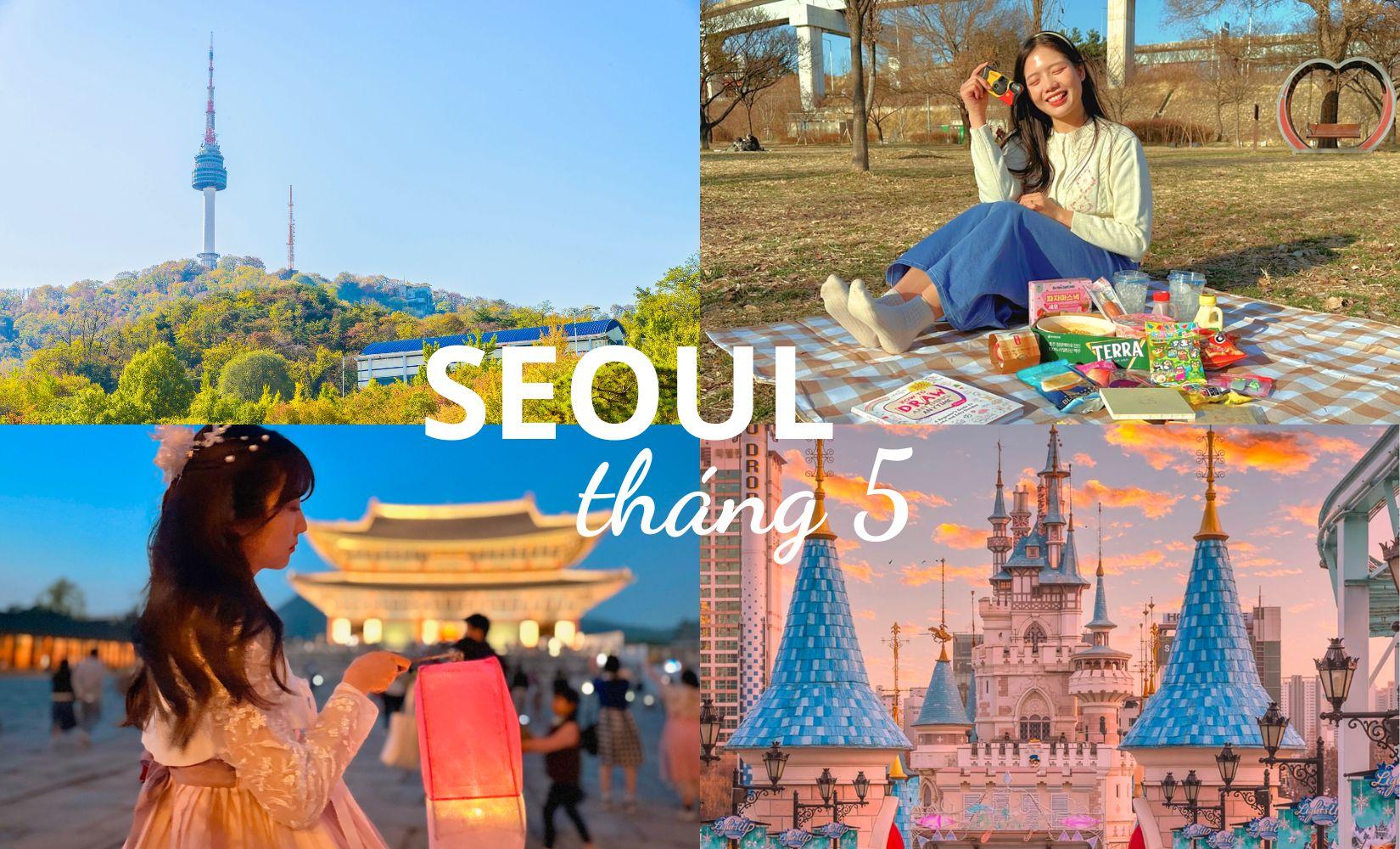 Top 6 hoạt động nên thử khi đến Seoul, Hàn Quốc vào tháng 5