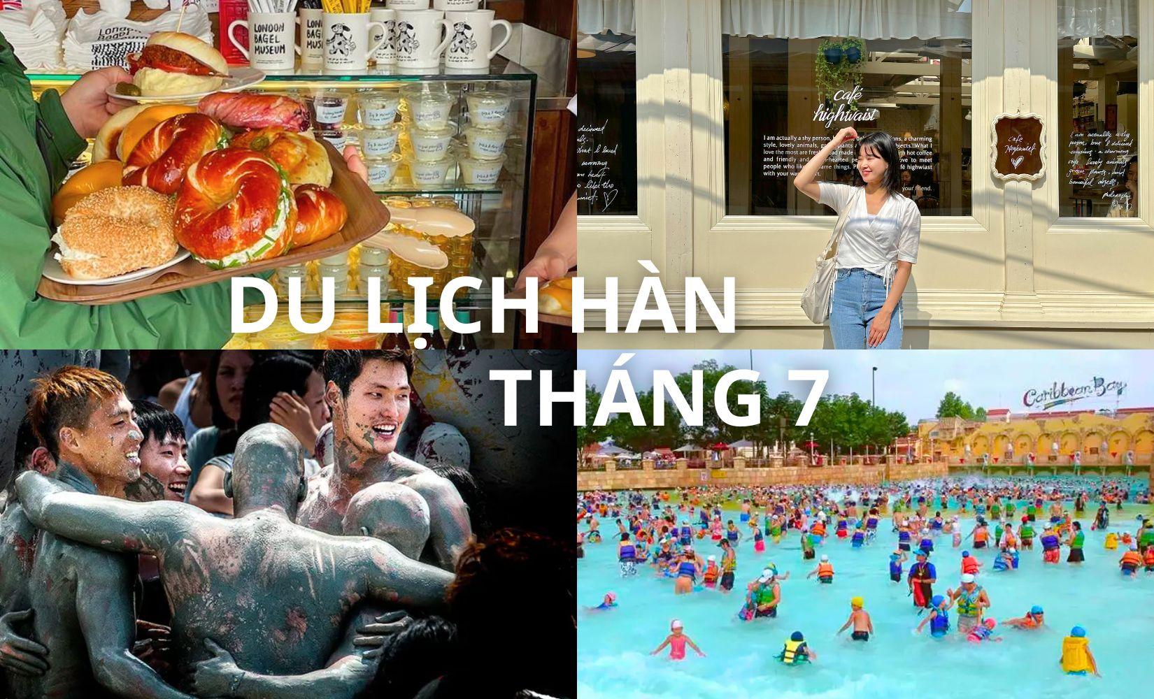 Du lịch Hàn tháng 7 và những trải nghiệm thú vị nhất định nên thử 