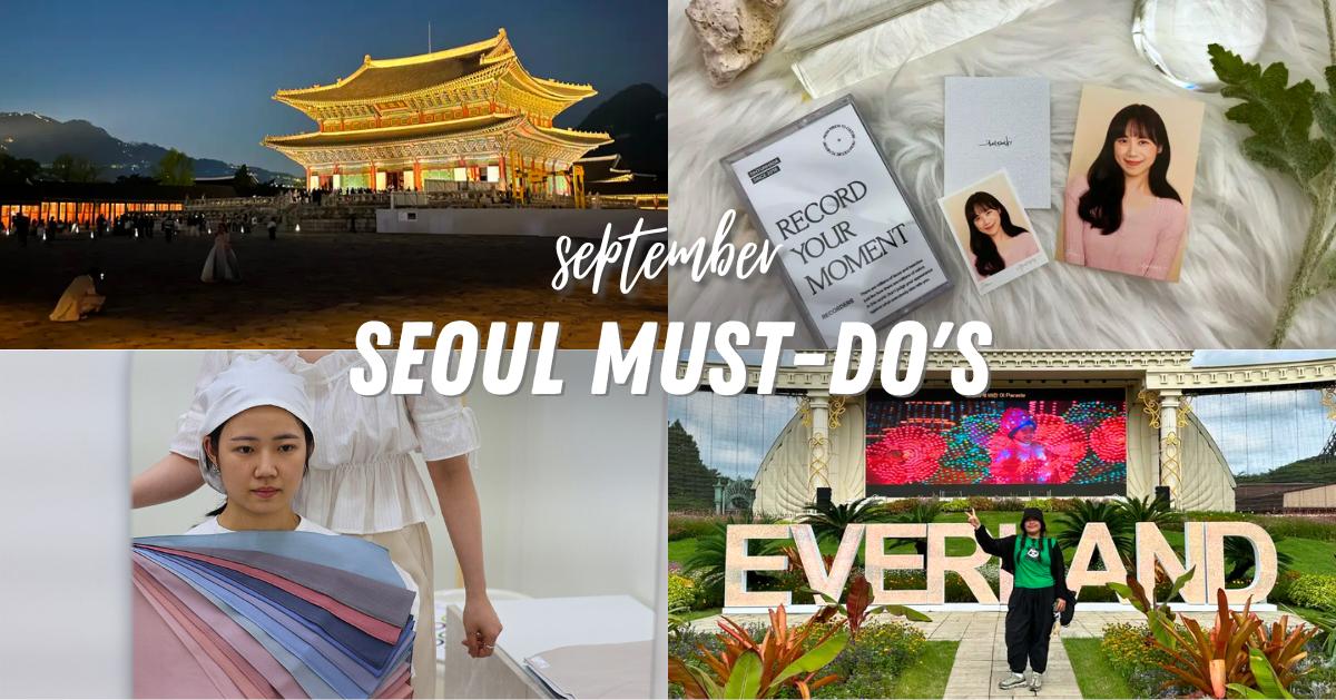 Seoul Must-Do's | September Edition