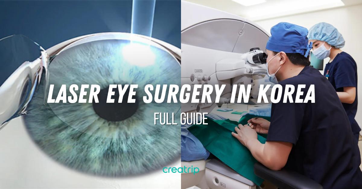 Full Guide to Lasik Eye Surgery in Korea | SMILE LASIK, SMILE PRO, LASIK, LASEK