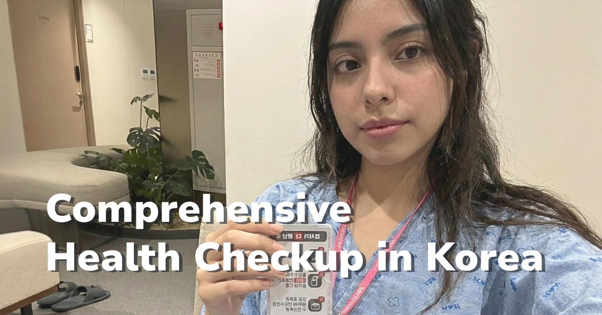 Is a Comprehensive Health Checkup in Korea Worth It? My Real Experience at KMI