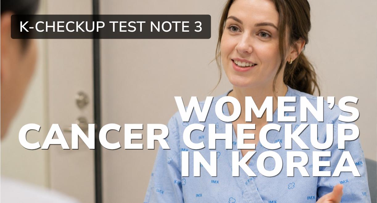 Women’s Health Checkup in Korea: Tests by Age & English Support for U.S. Women