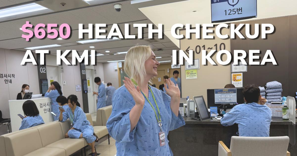 KMI Yeouido Health Checkup Review: $650 Full-Body Screening in Seoul