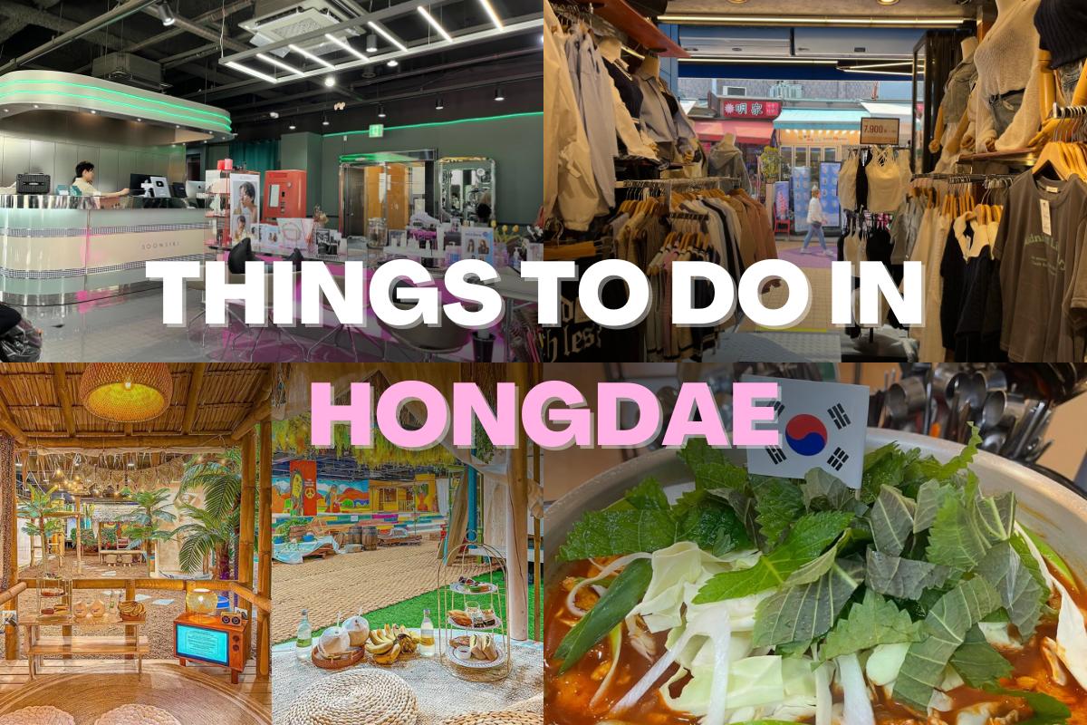 Top Things To Do in Hongdae | The Ultimate Guide to Hongdae