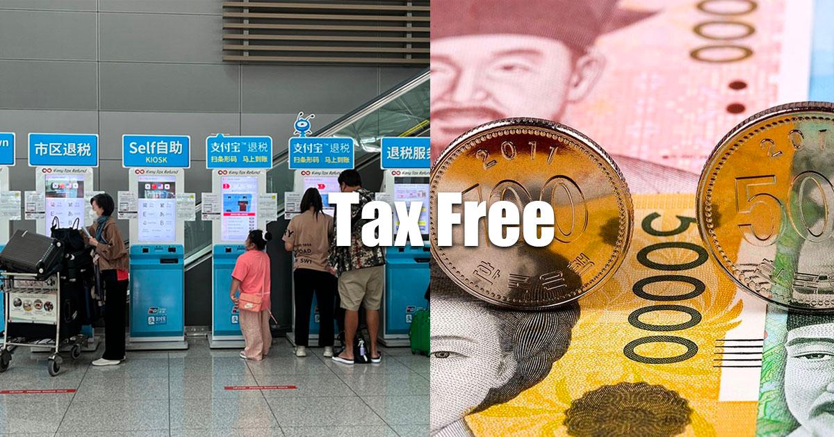 Hướng dẫn từ A đến Z về miễn thuế và cách nhận hoàn thuế tại Hàn Quốc