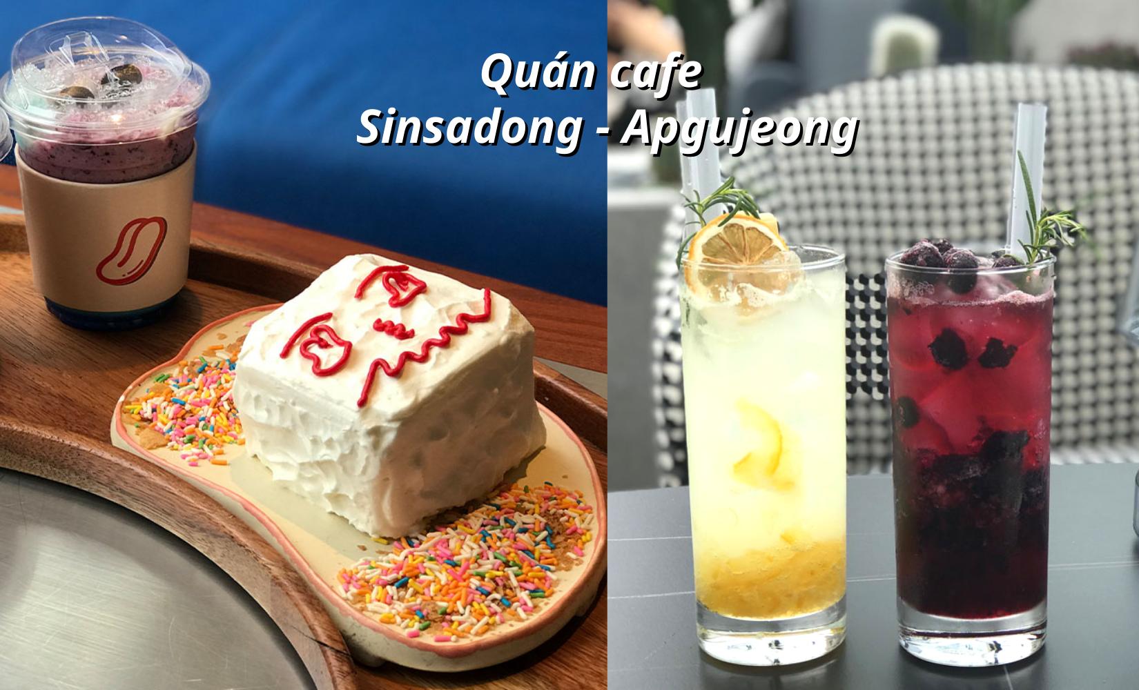 Tổng hợp các quán cafe hot nhất ở Sinsadong và Apgujeong 