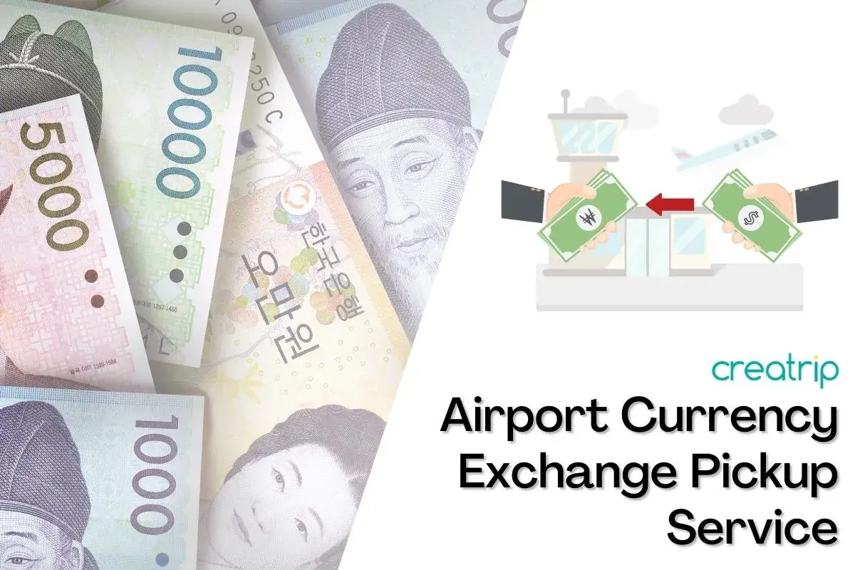 “Airport currency exchange pickup service with Korean won money