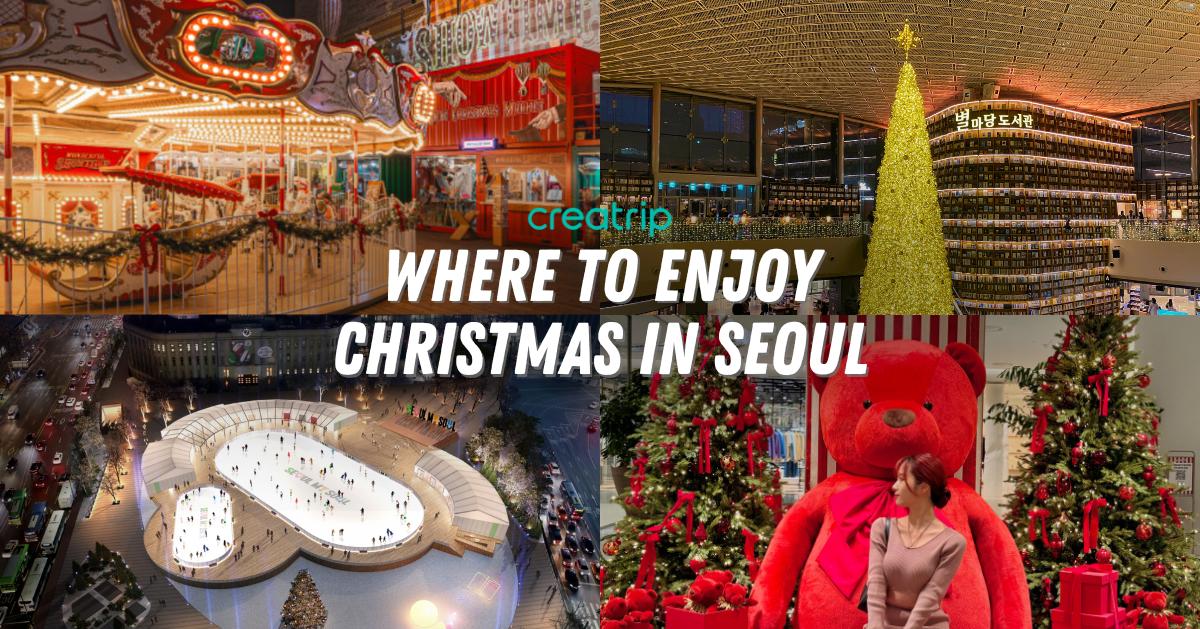 12 Places To Enjoy Christmas in Seoul | 2024 Seoul Christmas Guide