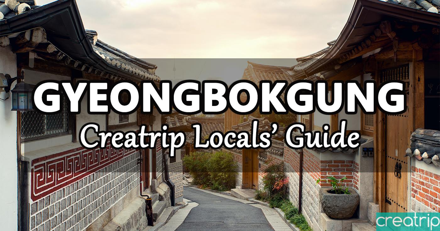 GYEONGBOKGUNG | Guía local de Creatrip