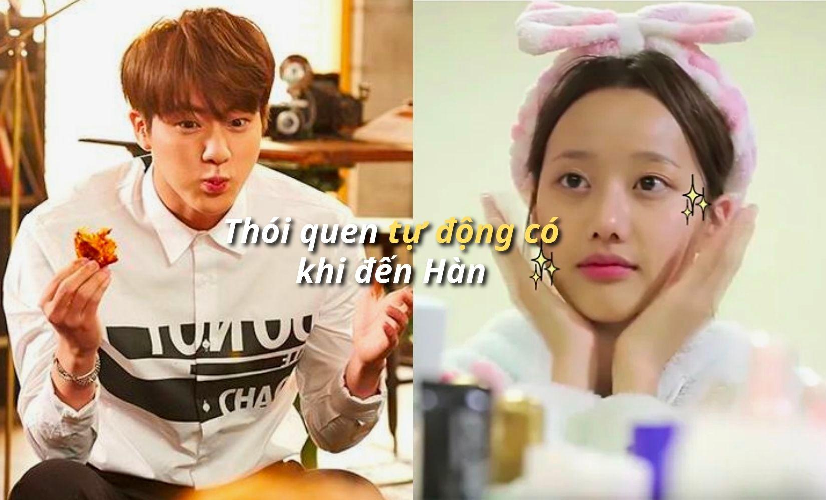 Kì diệu 10 thói quen sẽ tự động hình thành khi đến Hàn Quốc