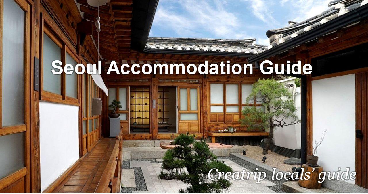 ACCOMMODATIONS IN SEOUL | Creatrip Locals' Guide