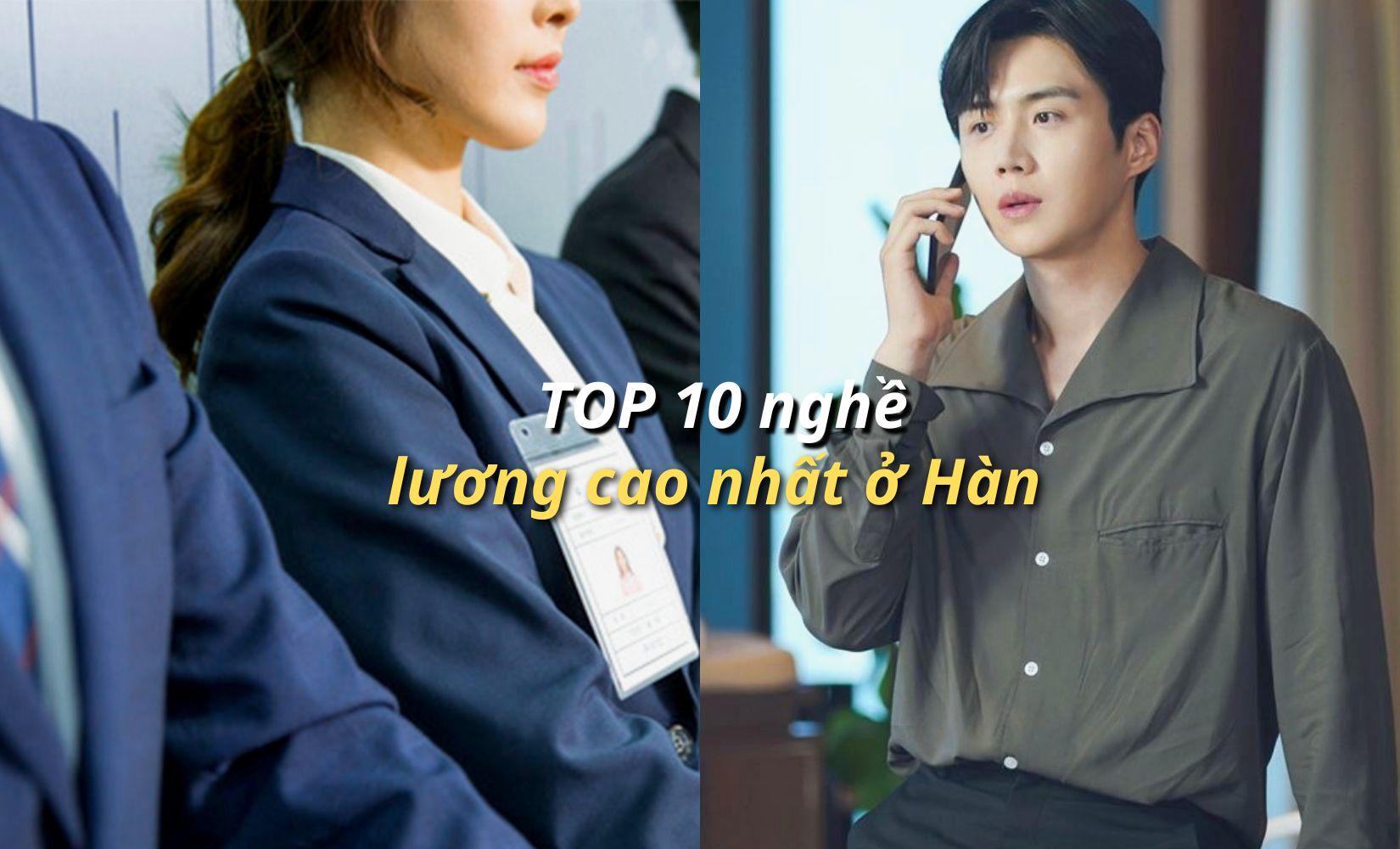 Top 10 ngành nghề được trả lương cao nhất ở Hàn Quốc