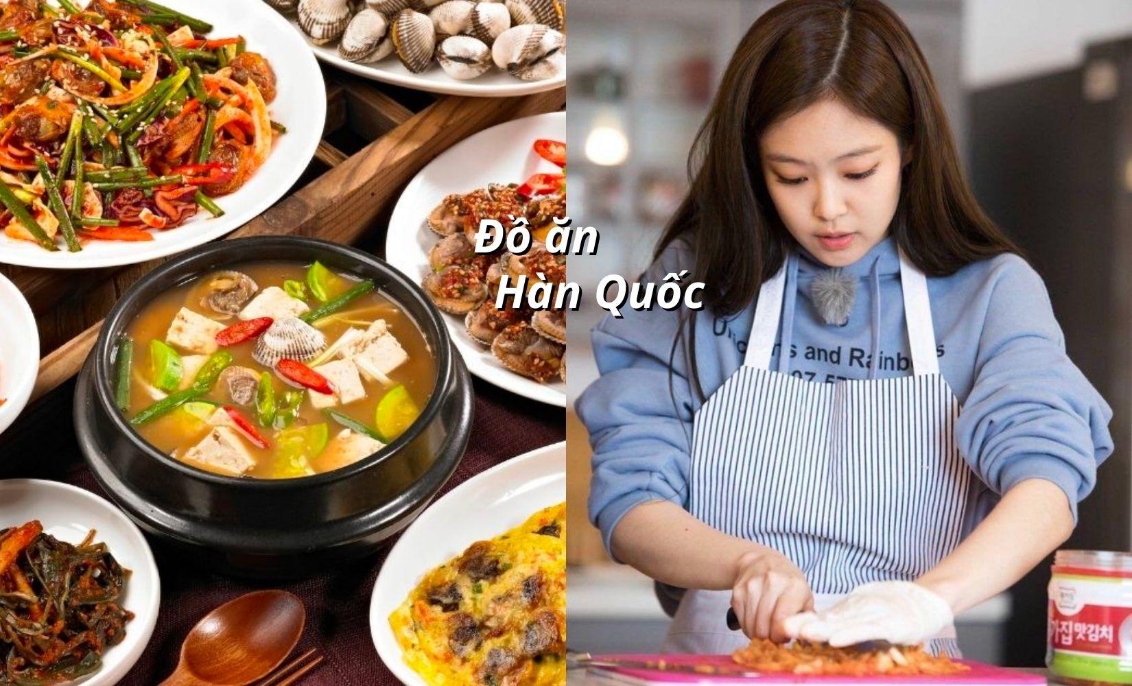 5 đặc điểm tiêu biểu của đồ ăn Hàn Quốc bạn cần biết trước khi thử