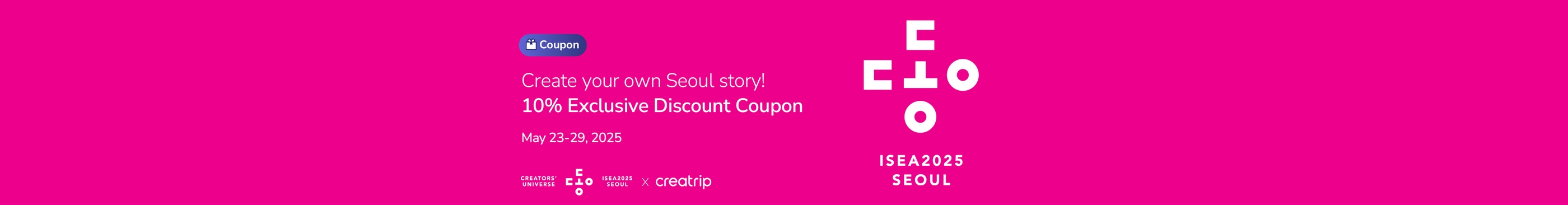  Create your own Seoul story! ISEA2025 x Creatrip