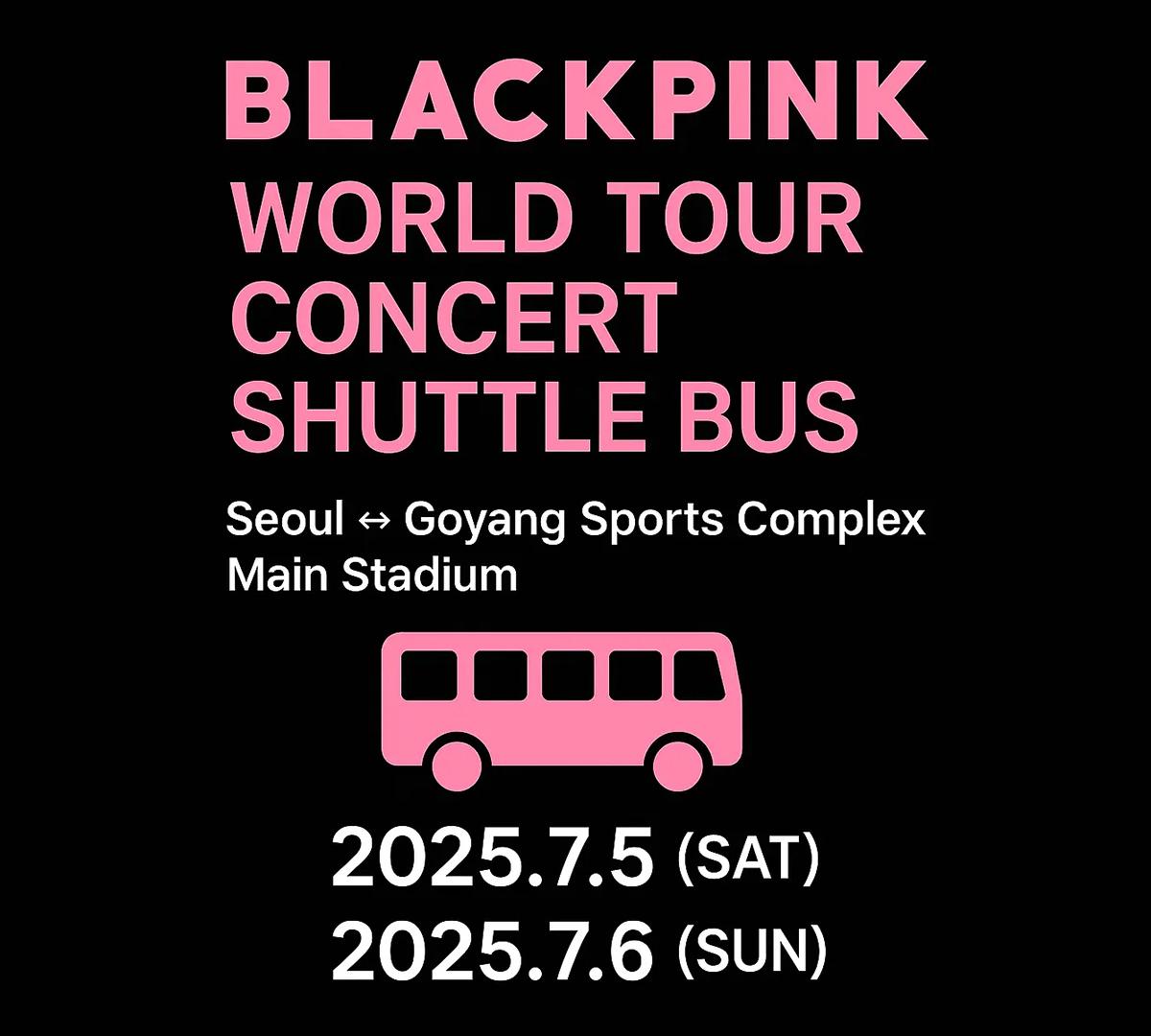 BLACKPINK世界巡迴演唱會交通接駁（首爾⇌高陽綜合運動場，7/5-7/6）-image