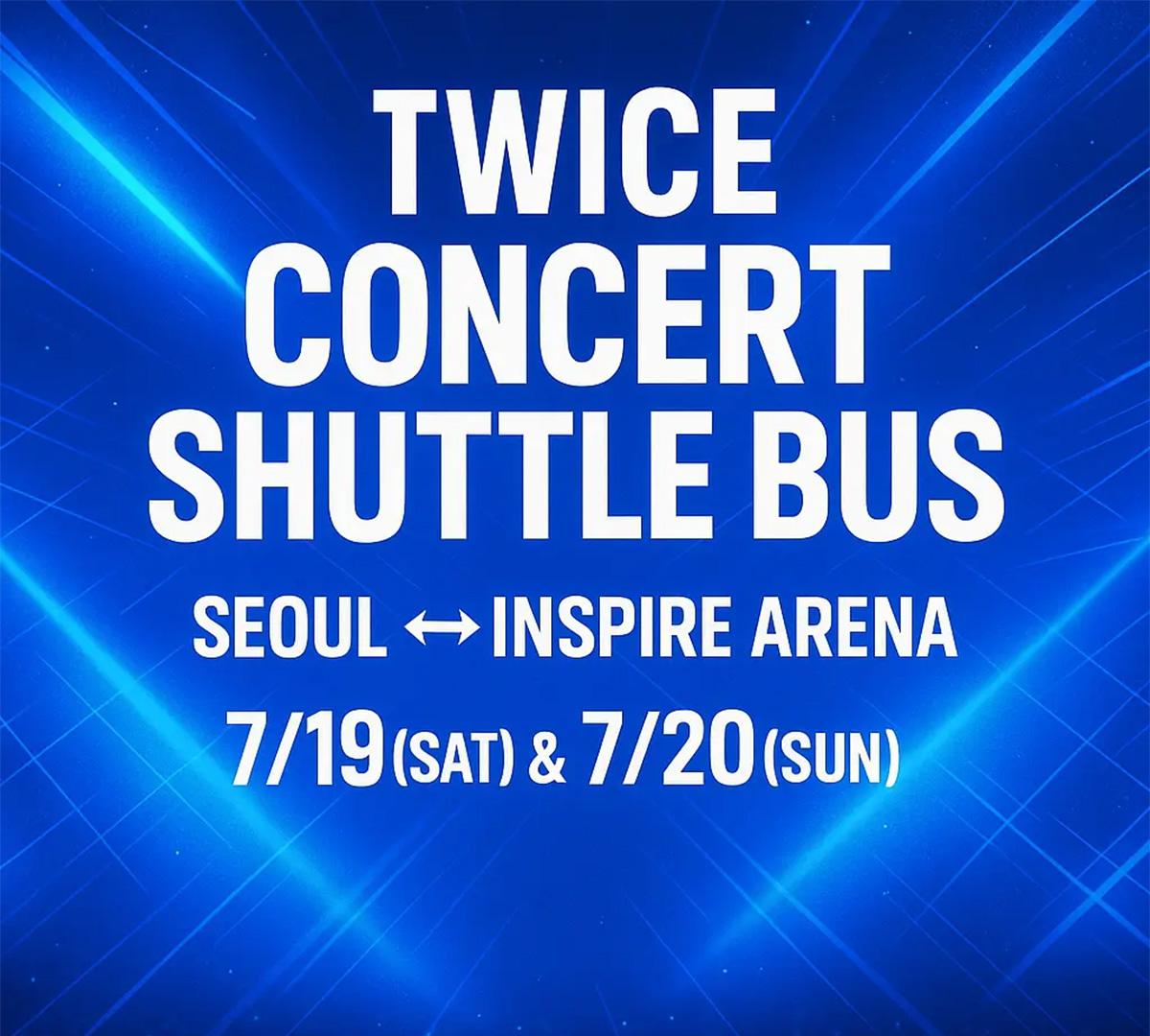 Bus Antar-Jemput Konser TWICEㅣSeoul ↔ Inspire Arena (19–20 Juli)-image