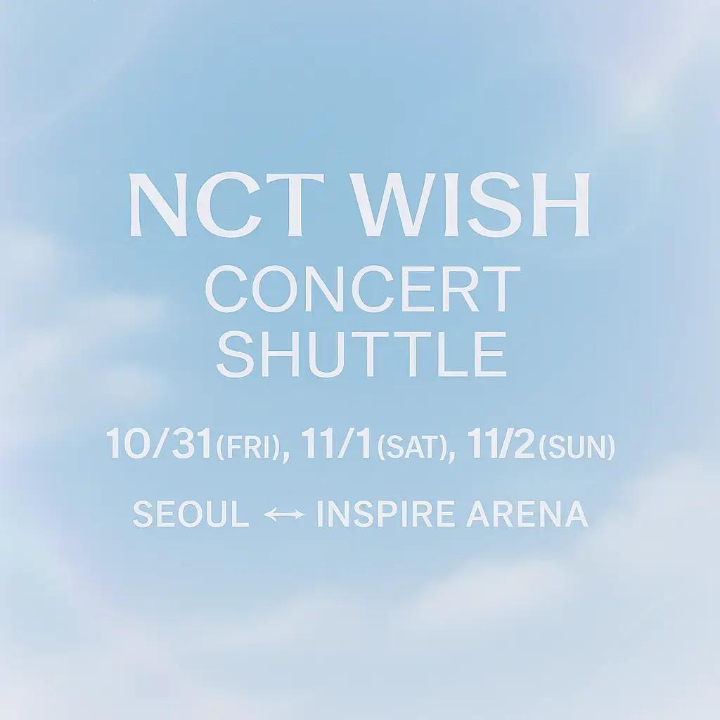 NCT WISH演唱會交通接駁（首爾⇌仁川Inspire Arena，10/31-11/2）-image